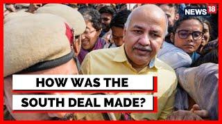 Delhi Liquor Scam: How Was The South Group Deal Pursued? | Manish Sisodia News | English News