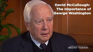 David McCullough Interview: The Importance of George Washington