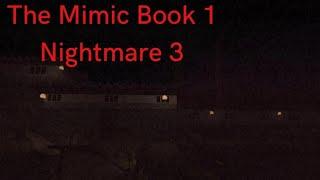 ROBLOX - The Mimic Book 1 Chapter 3 - NIGHTMARE Gameplay
