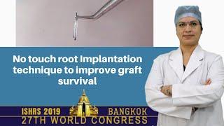 No Touch Root Implantation Technique To Improve Graft Survival  | Dr. Seema Garg
