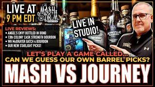 Mash vs Journey LIVE! Can we guess our own barrel picks blind?