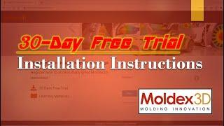 Get Started with a 30-Day Moldex3D Trial! | Installation Instructions | Moldex3D 2021
