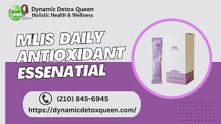 M'lis Daily Antioxidant Essenatial Review | Dynamic Detox Queen | Benefits