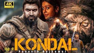 KONDAL 2024 | Puneeth Rajkumar | New Blockbuster South Hindi Dubbed Full Action Movie in 4K |