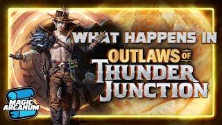 What Happens in Outlaws of Thunder Junction?