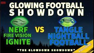Glowing Footbal SHOWDOWN | NERF FIRE VISION IGNITE vs TANGLE NIGHTBALL