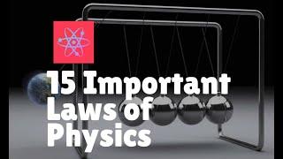 15 Important Laws of Physics