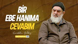 BİR EBE HANIMA CEVABIM | Nureddin YILDIZ