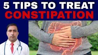 5 TIPS TO TREAT CONSTIPATION COMPLETELY  WITHOUT MEDICINE || Dr Kumar Education Clinic