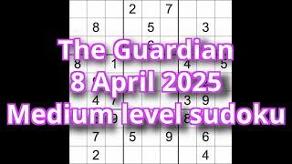 Sudoku solution – The Guardian 8 April 2025 Medium level