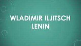 Wladimir Iljitsch Lenin einfach und kurz erklärt