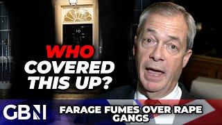 Farage hints at SENIOR politician 'COVER UP' of grooming gang scandal in demand for OPEN inquiry