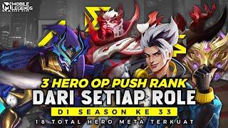 WAJIB PUNYA SEKARANG! 3 Hero OP Meta dari Setiap Role di Season 33 - 18 TOTAL HERO PUSH RANK TERKUAT