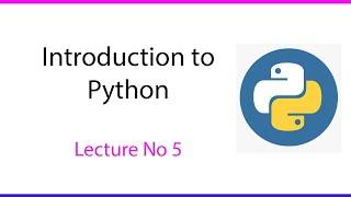 Introduction to Python || Lecture No 5 || Code with Amir.