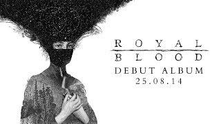 Royal Blood - Debut Album Trailer