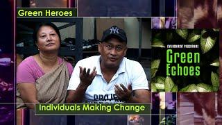 GREEN HEROES || INDIVIDUALS MAKING CHANGE