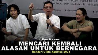 dr. Ryu Hasan: Mencari Kembali Alasan Untuk Bernegara | Kenduri Cinta, Agustus 2024