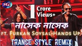 Nasek Nasek ft_Hands Up Trance style Remix | TikTok | Officialy StrangerG Remix | Bangla New Dj Song