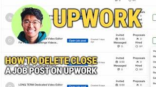 How To Delete Or Close A Job Post on Upwork: Step-by-Step Guide!