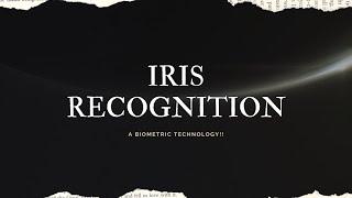 IRIS RECOGNITION