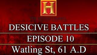 Decisive Battles - Episode 10 - Watling St. 61 A.D.