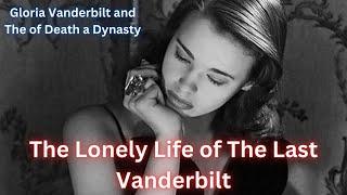 The Lonely Life of the Last Vanderbilt and The Death of A Dynasty.