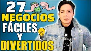 27 NEGOCIOS FÁCILES Y DIVERTIDOS