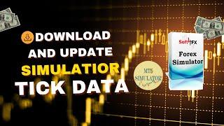 Easy Method to Download and Update the MT5 and Soft4Fx Simulator Tick Data for Free