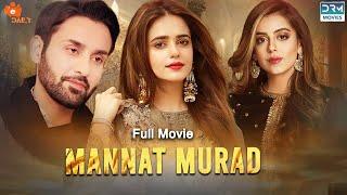 Mannat Murad | Full Movie | Affan Waheed And Sumbul Iqbal | A True Love Story | C4B1F