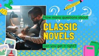 Literary Masterpiece Quiz: Test Your Knowledge of Classic Novels!