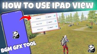 HOW TO USE IPAD VIEW FROM BGM GFX TOOL 