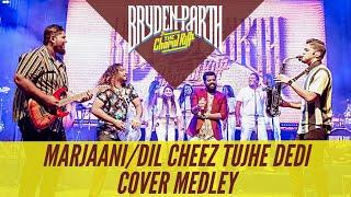 Cover Medley | Marjaani/Dil Cheez Tujhe Dedi | Bryden-Parth feat. The Choral Riff | Live in Concert