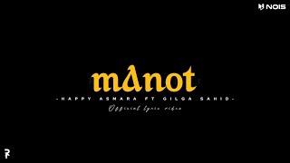 MANOT - HAPPY ASMARA FT GILGA SAHID | LIRIK DAN TERJEMAH