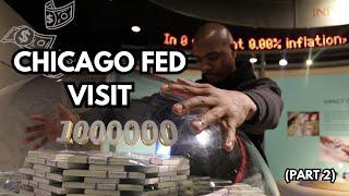 Chicago Fed Visit Part 2 | Cash is a Scam