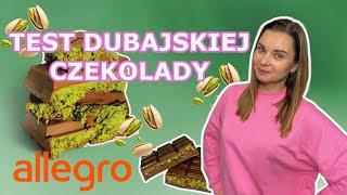 Test czekolad - Jak czekolada dubajska, to Allegro