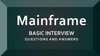 Mainframe Interview Questions and Answers | Mainframe Developer | COBOL | JCL |