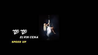 Go Go - Elvin Cena (Speed Up) Version Accélérée [Use This Sound On Tiktok]