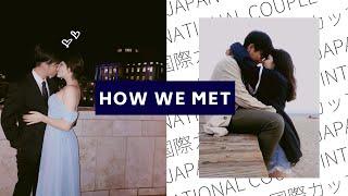 How We Met | International Couple