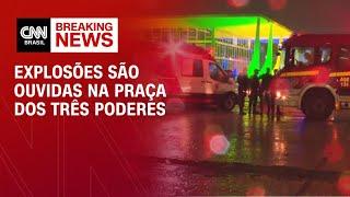 Explosões são ouvidas na Praça dos Três Poderes em Brasília | CNN PRIME TIME