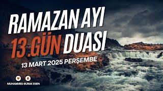 Ramazan Ayı 13.Gün Duası - Sahur ve İftar Duası - Rabbim Dualarımızı Kabul Eylesin!..