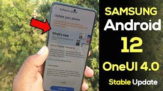 Samsung OneUI 4.0 Android 12 Stable Update- S20 S10 A51 A52 A52S 5G A72 A32 A71 Note 20 Note 10