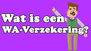 Wat is een WA verzekering?