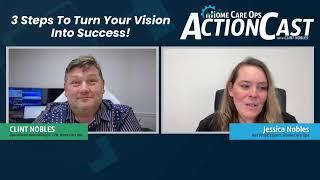 ActionCAST:  3 Steps to Turn Your Vision into Success