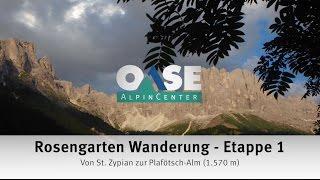 Rosengarten Wanderung -  Etappe 1