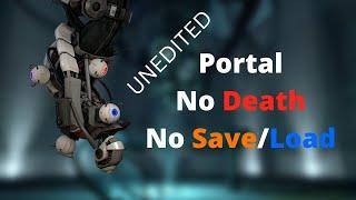 Portal - No Death, No Save/Load Unedited