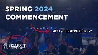 Spring 2024 Commencement: May 4 Afternoon Ceremony