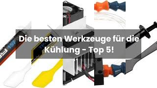 Werkzeuge für die Kühlung: Die besten Werkzeuge für die Kühlung - Top 5!