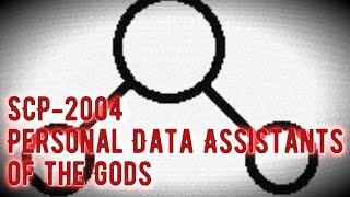 SCP-2004 - Personal Data Assistants of the Gods - Keter [The SCP Foundation]