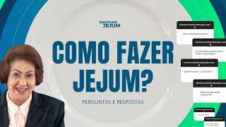 Como fazer jejum? Valnice Milhomens