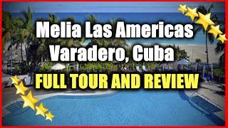 Melia Las Americas Varadero, Cuba ALL Inclusive Resort For ADULTS Only - Full Tour And Review